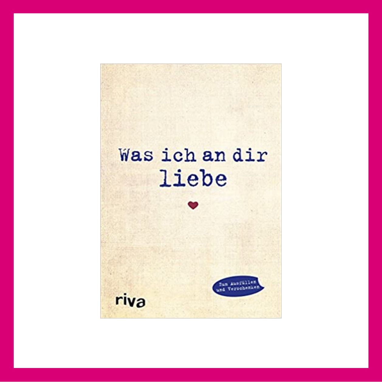 Buch: Was ich an dir Liebe